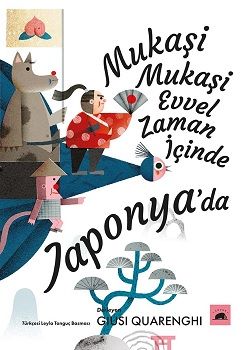 Mukaşi Mukaşi: Evvel Zaman İçinde Japonya’da - Kolektif Kitap Kitap