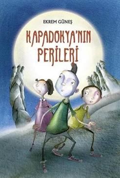 Kapadokya’nın Perileri Ekrem Güneş Türkçe çocuk kitabı kapağı