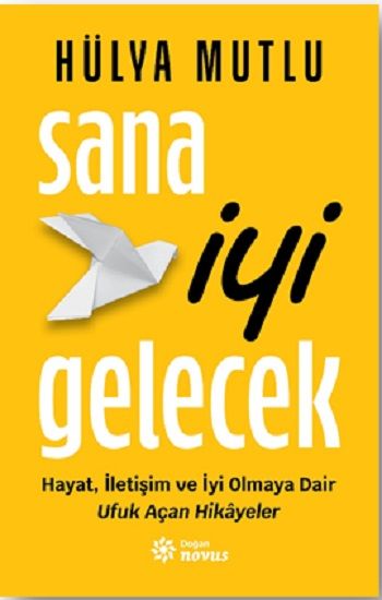 Sana İyi Gelecek - Doğan Novus Kitap