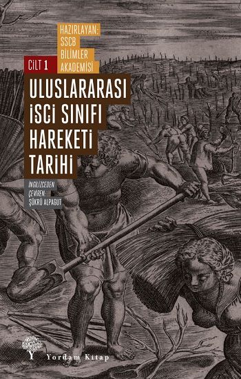 Uluslararası İşçi Sınıfı Hareketi Tarihi 1 - Yordam Kitap Kitap