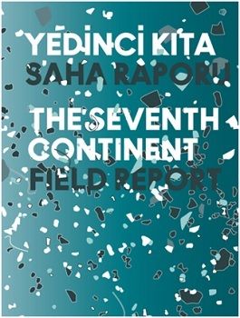 Yedinci Kıta - 16. İstanbul Bienali Saha Raporu - Yapı Kredi Yayınları Sanat Kitap