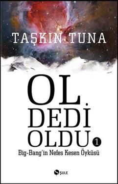Ol Dedi Oldu  Big-Bang’in Nefes Kesen Öyküsü 1 - Şule Yayınları Kitap
