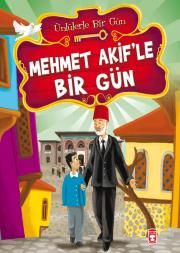 Mehmet Akif’le Bir Gün - Mustafa Orakçı, 6 - 12 Yaş Kitapları Türkçe kitap kapağı