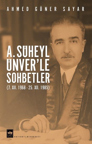 A. Süheyl Ünver'le Sohbetler - Ötüken Neşriyat Kitap