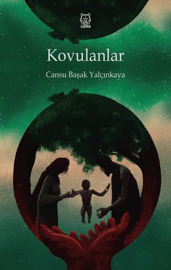Kovulanlar - Luna Yayınları Kitap