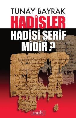 Hadisler Hadisi Şerif midir? - Berfin Yayınları Kitap
