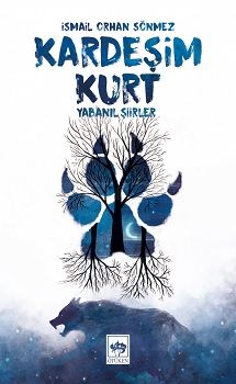 Kardeşim Kurt - Ötüken Neşriyat Kitap