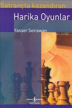 Satrançta Kazandıran Harika Oyunlar - İş Bankası Kültür Yayınları Kitap
