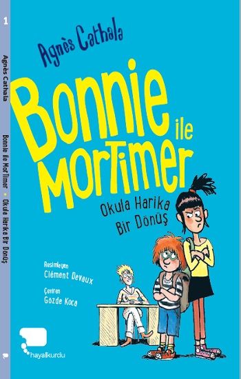 Bonnie ile Mortimer Okula Harika Bir Dönüş - Hayalkurdu Kitap