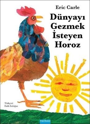 Dünyayı Gezmek İsteyen Horoz - Mavi Bulut Yayınları Kitap