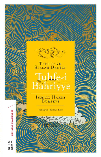 Tuhfe-i Bahriyye Tevhid ve Sırlar Denizi - Ketebe Yayınları Kitap