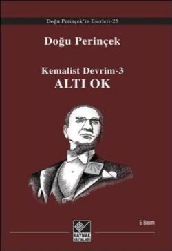 Kemalist Devrim-3 Altı Ok - Kaynak Yayınları Kitap