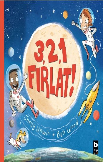 3, 2, 1 Fırlat! - Bilgi Yayınevi Kitap