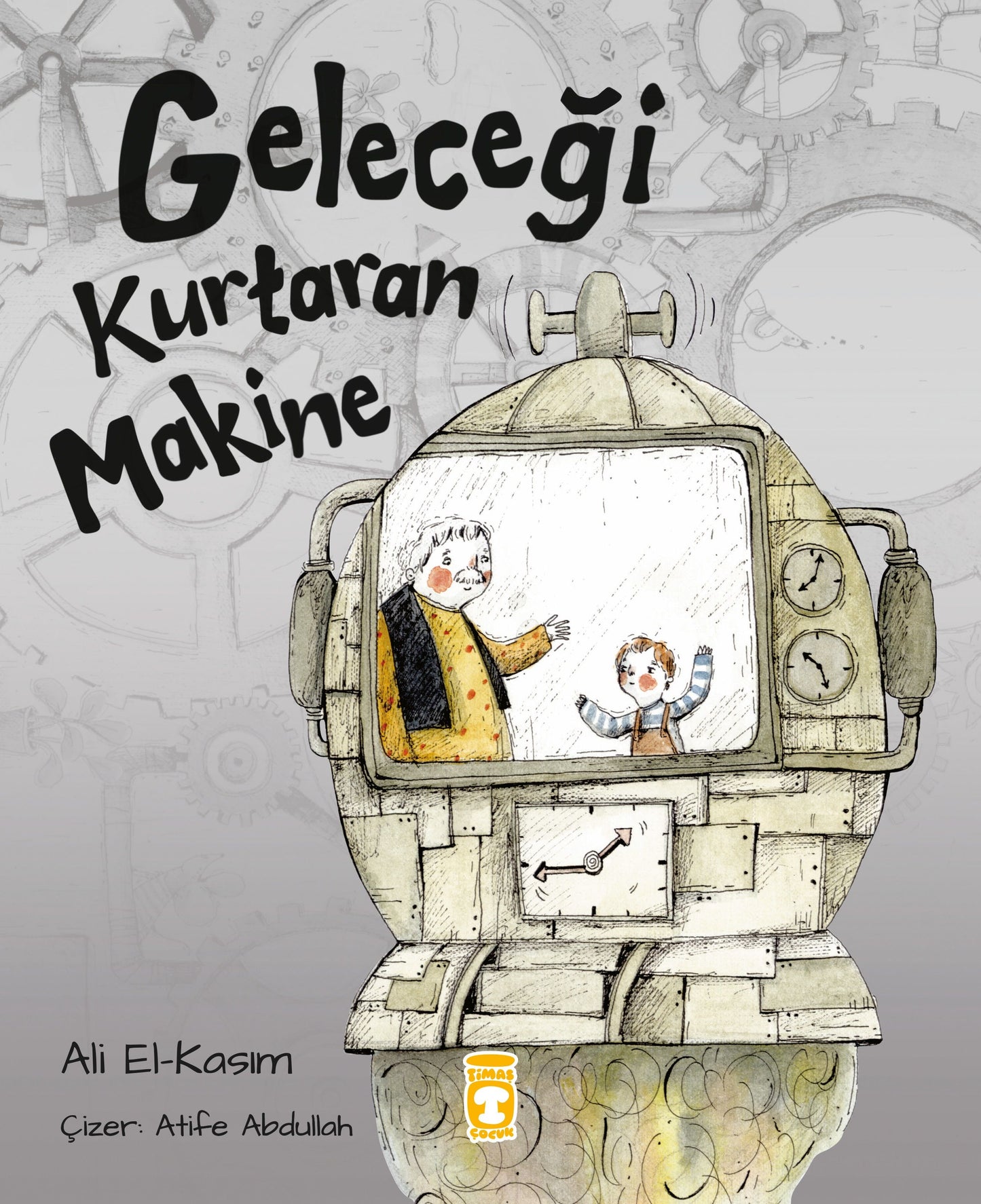 Geleceği Kurtaran Makine - Timaş Çocuk Kitap