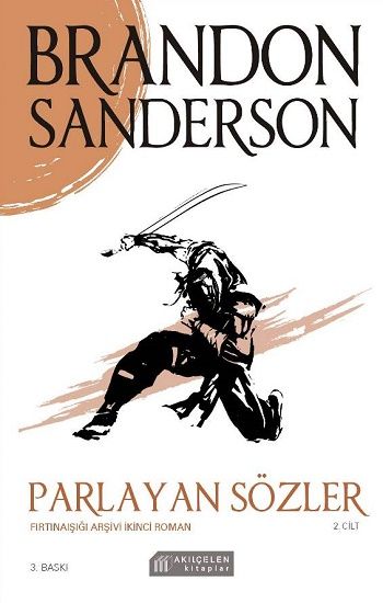 Parlayan Sözler  Fırtınaışığı Arşivi İkinci Roman – 2. Cilt - Akıl Çelen Kitaplar Kitap
