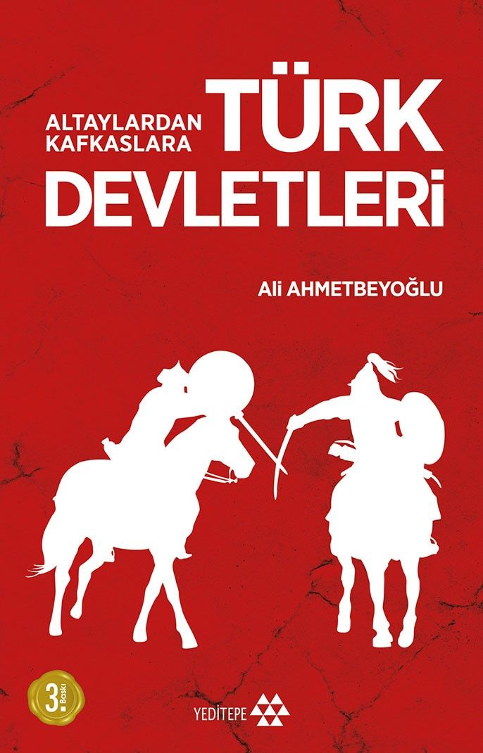 Altaylardan Kafkaslara Türk Devletleri - Yeditepe Yayınevi Kitap