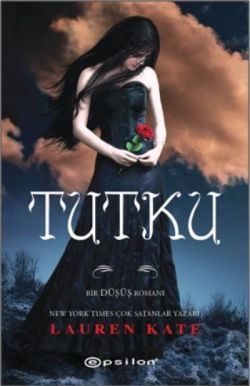 Tutku - Lauren Kate, Roman Öykü Türkçe kitap kapağı