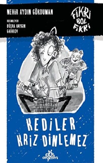 Kediler Kriz Dinlemez- Karton Kapak - Düş Değirmeni Kitap
