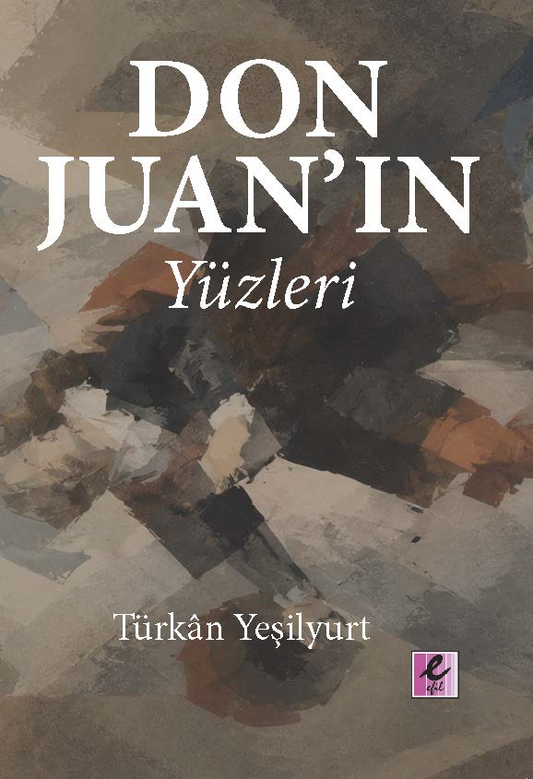 Don Juan'ın Yüzleri - Efil Yayınevi Kitap