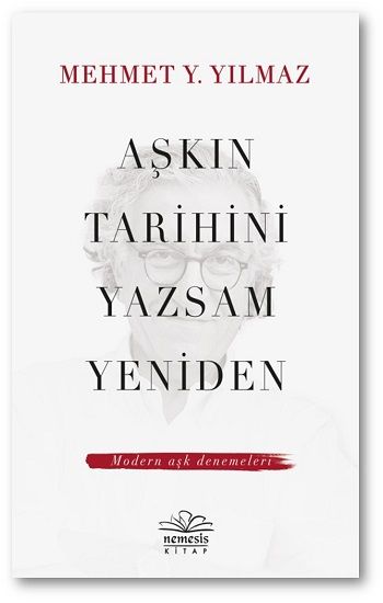 Aşkın Tarihini Yazsam Yeniden - Nemesis Kitap Kitap