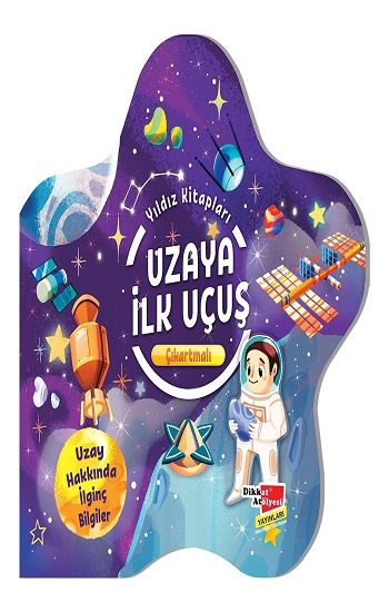 Çıkartmalı Yıldız Kitapları Serisi - Uzaya ilk Uçuş - Dikkat Atölyesi Yayınları Kitap