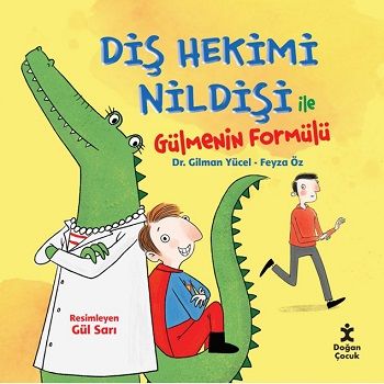 Diş Hekimi Nildişi İle Gülmenin Formülü - Doğan Çocuk Kitap