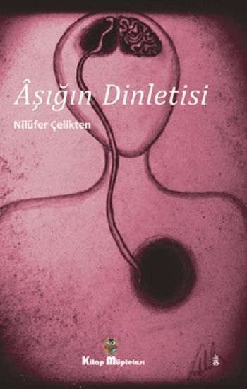 Aşığın Dinletisi - Kitap Müptelası Yayınları Kitap