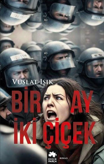 Bir Ay İki Çiçek - Eksik Parça Yayınları Kitap