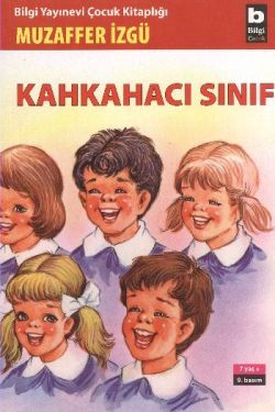 Kahkahacı Sınıf - Bilgi Yayınevi Çocuk Kitap