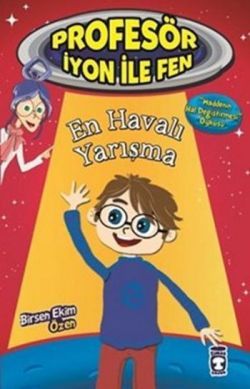 Profesör İyon İle Fen : En Havalı Yarışma - Timaş Çocuk Kitap