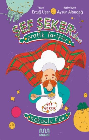 Şef Şeker'den Pratik Tarifler - Kakaolu Kek - Mundi Kitap