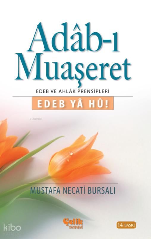 Adab-ı Muaşeret; Edeb Ya Hu! - Çelik Yayınevi Kitap