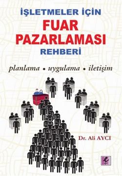 İşletmeler İçin Fuar Pazarlaması Rehberi - Efil Yayınevi Kitap
