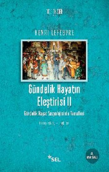 Gündelik Hayatın Eleştirisi II - Gündelik Hayat Sosyolojisinin Temelleri Henri Lefebvre Türkçe kitap kapağı