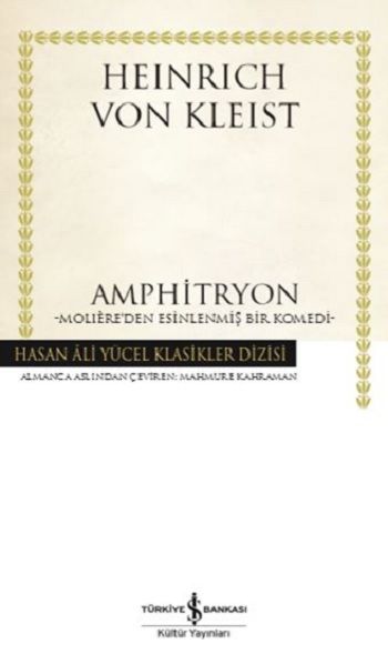 Amphitryon - Moliere'den Esinlenmiş Bir Komedi - İş Bankası Kültür Yayınları Kitap
