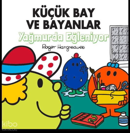 Küçük Bay ve Bayanlar - Yağmurda Eğleniyor - Doğan Çocuk Kitap