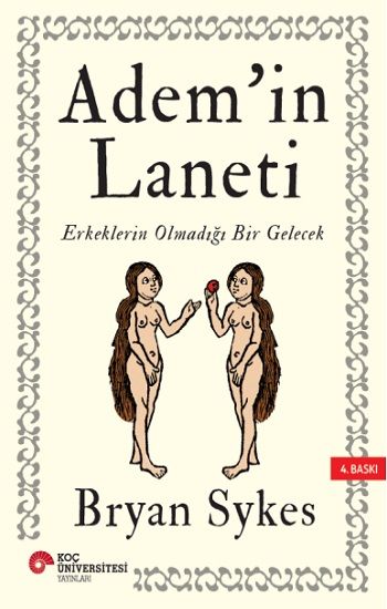 Adem'in Laneti - Erkeklerin Olmadığı Bir Gelecek - Koç Üniversitesi Yayınları Kitap