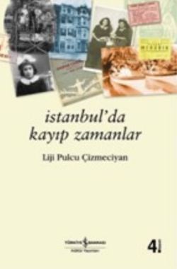 İstanbul'da Kayıp Zamanlar - İş Bankası Kültür Yayınları Kitap