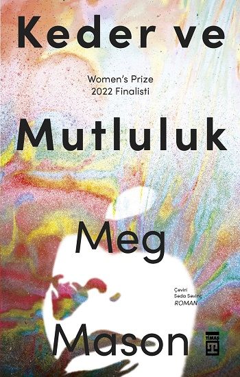 Keder ve Mutluluk - Timaş Yayınları Kitap