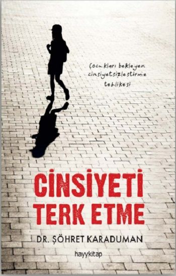 Cinsiyeti Terk Etme - Hayykitap Kitap