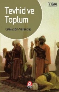 Tevhid ve Toplum Celaleddin Vatandaş Türkçe kitap kapağı