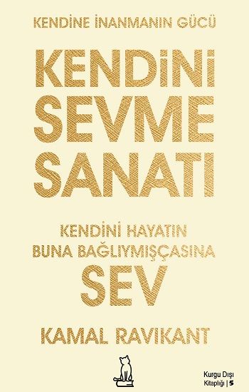Kendini Sevme Sanatı: Kendini Hayatın Buna Bağlıymışçasına Sev - Felix Kitap Kitap