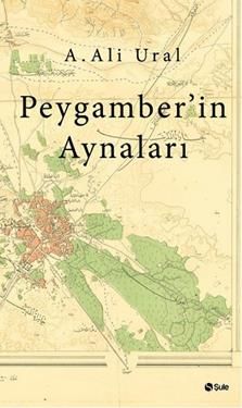 Peygamber'in Aynaları - Şule Yayınları Kitap