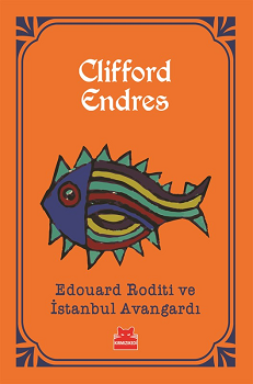 Edouard Roditi ve İstanbul Avangardı - Kırmızı Kedi Yayınevi Kitap