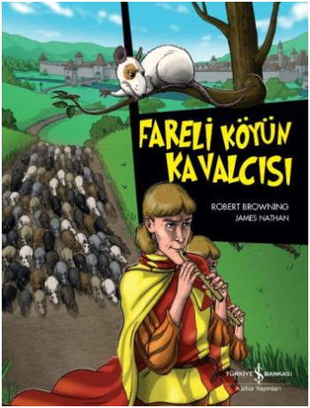 Çizgilerle Klasikler Dizisi - Fareli Köyün Kavalcısı - İş Bankası Kültür Yayınları Kitap