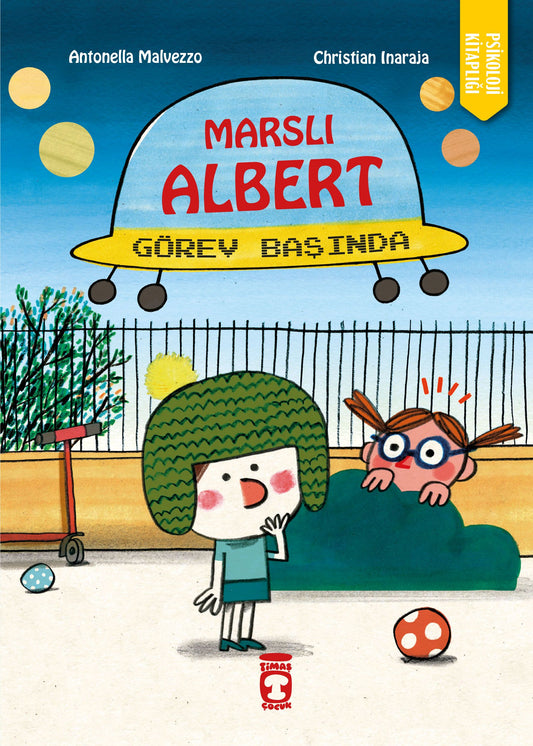 Marslı Albert Görev Başında - Timaş Çocuk Kitap
