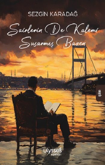 Şairlerin de Kalemi Susarmış Bazen - Ulysses Yayınları Kitap