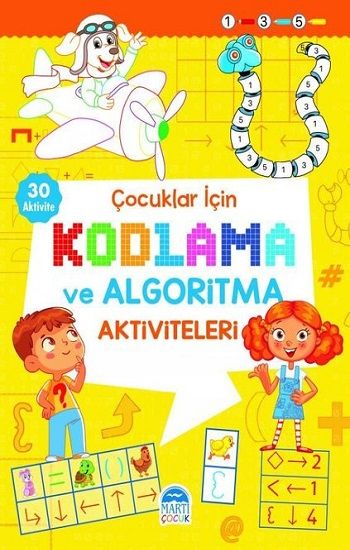 Çocuklar İçin Kodlama ve Algoritma Aktiviteleri - Sarı - Martı Çocuk Yayınları Kitap