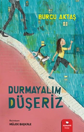 Durmayalım Düşeriz - Redhouse Kidz Yayınları Kitap