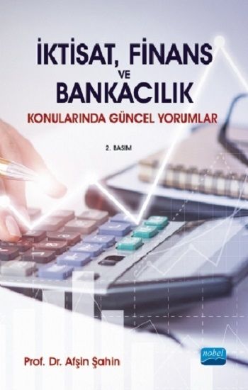 İktisat, Finans ve Bankacılık Konularında Güncel Yorumlar - Nobel Akademik Yayıncılık Kitap
